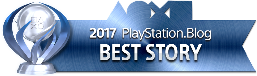 PlayStation Blog Game of the Year 2017 - Best Story (Platinum)