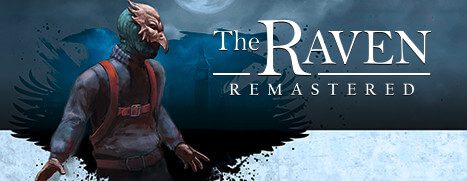 Now Available on Steam – The Raven Remastered, 25% off!
