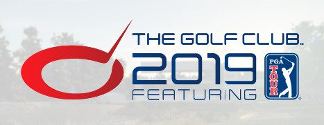Now Available on Steam – The Golf Club™ 2019 featuring PGA TOUR