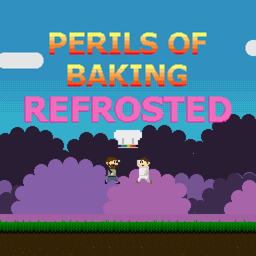 Perils of Baking - Refrosted