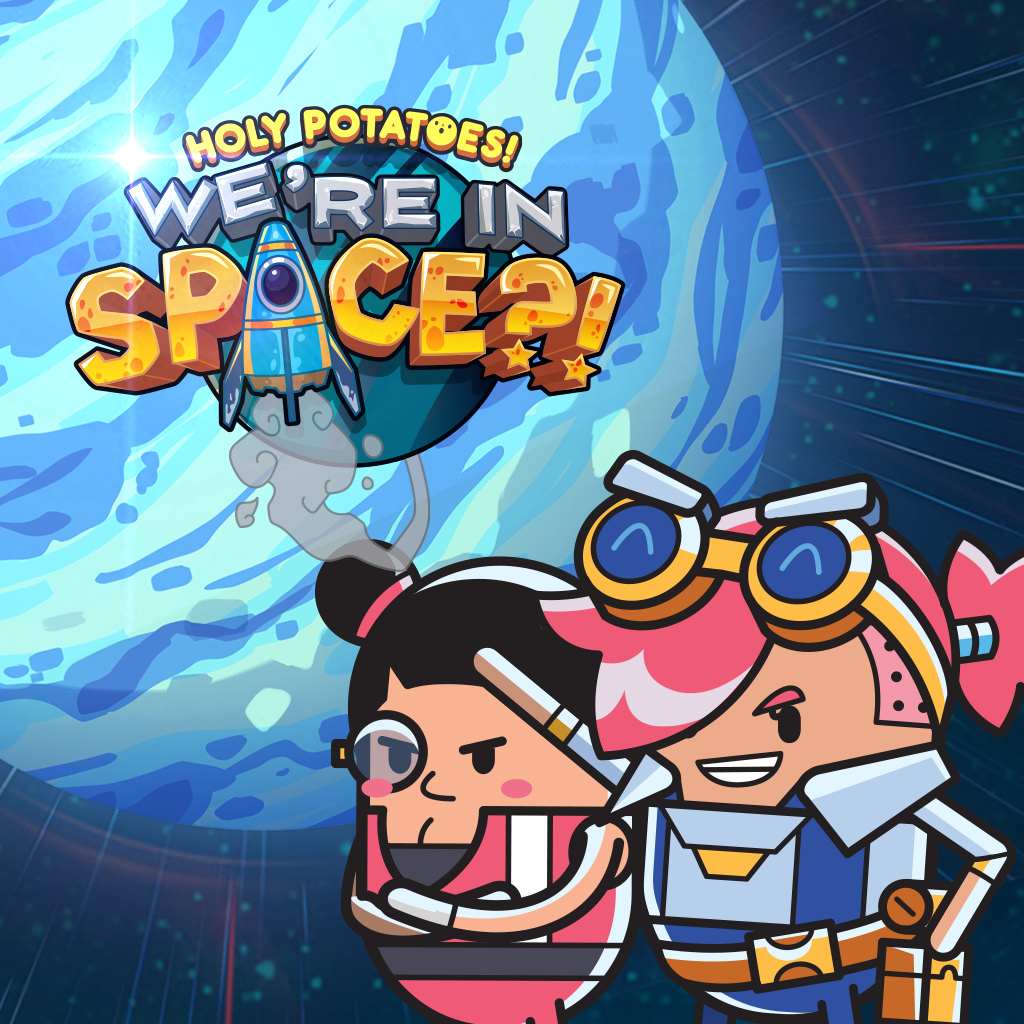 Holy Potatoes! We're in Space?!