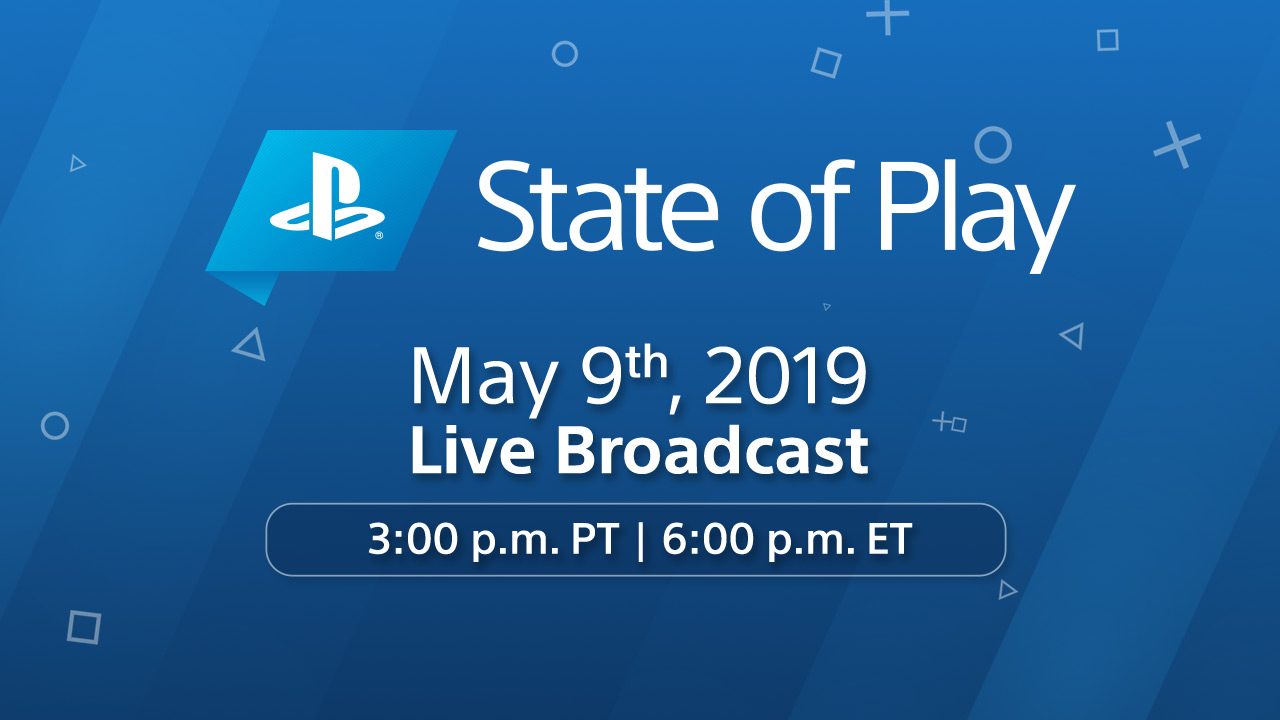 New State of Play Lands May 9 at 3:00pm Pacific Time