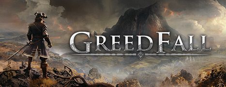 Now Available on Steam – GreedFall