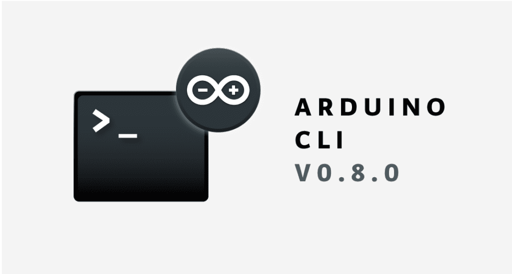 arduino-cli 0.8.0 is here!