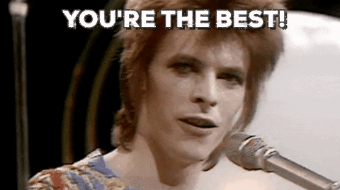 A clip of David Bowie pointing at the viewer and saying 'you', with overlayed text 'you're the best'.