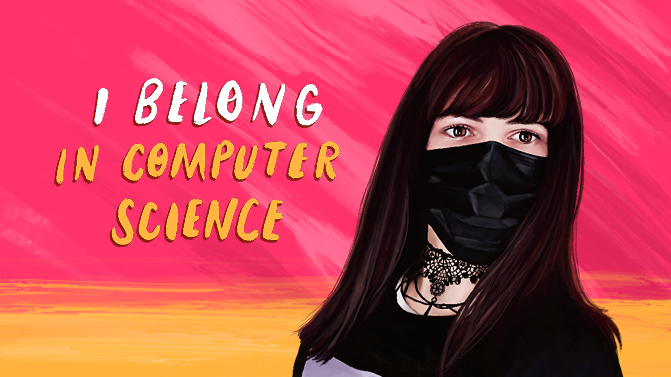 Alice wearing a mask over her face and mouth. The text says I belong in computer science.
