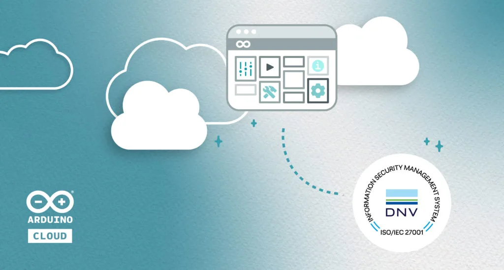 Arduino Cloud is ISO 27001 certified