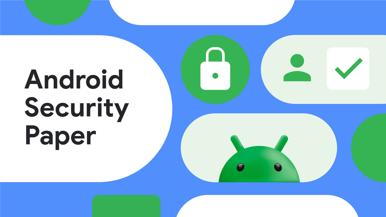Read this year’s Android Security Paper for the latest on mobile protectionsRead this year’s Android Security Paper for the latest on mobile protectionsDirector