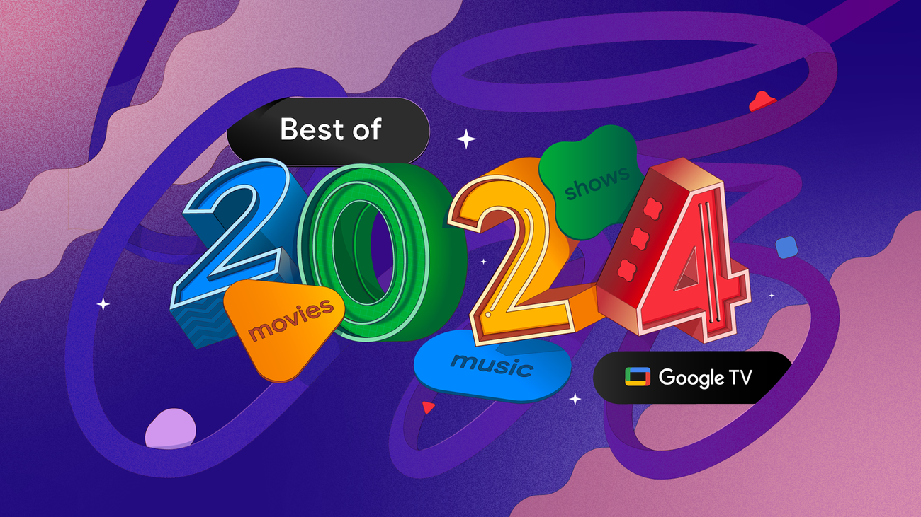 2024’s greatest hits on Google TV2024’s greatest hits on Google TVAssociate Product Marketing Manager