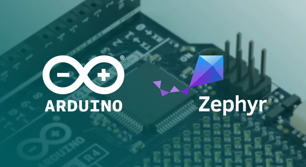 Introducing Arduino cores with ZephyrOS (beta): take your embedded development to the next level
