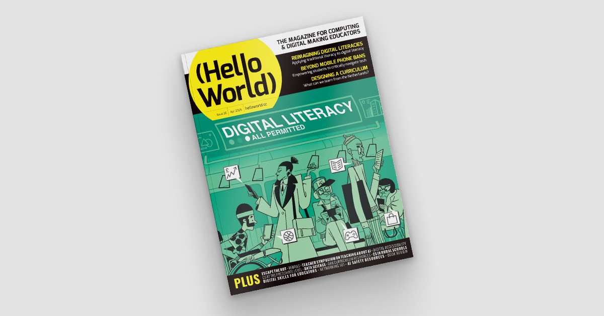 Hello World #26 out now: Digital Literacy
